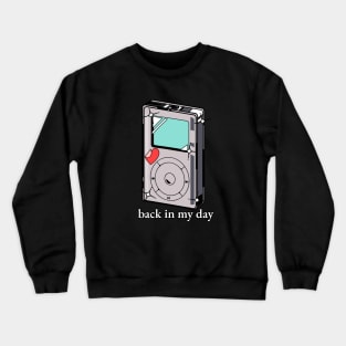 Back In My Day Crewneck Sweatshirt